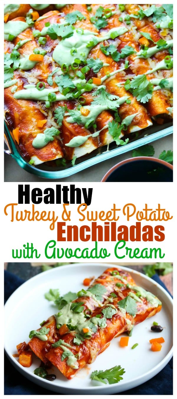 Turkey and Sweet Potato Enchiladas with Avocado Cream; a healthy makeover of a Mexican classic that is high in both protein and fiber and simple to make! | dishingouthealth.com