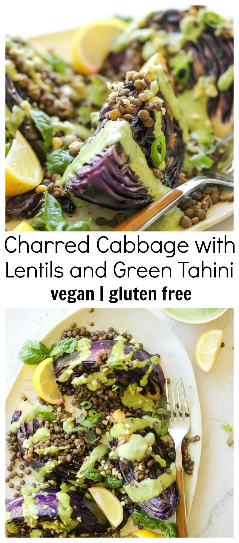 Charred Cabbage with Lentils and Green Tahini | dishingouthealth.com